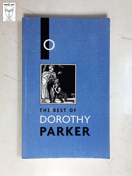 Dorothy Parker - The Best Of Dorothy Parker